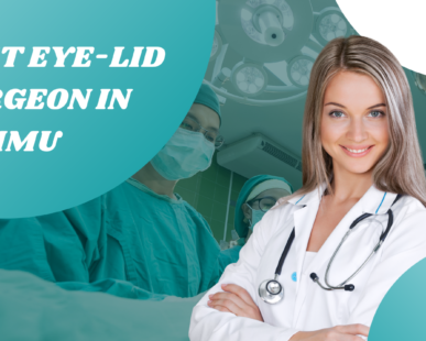 Who is the Best Eye-Lid Surgeon in Jammu, Care N Cure Nursing Home Hospital, Best Hospital in Jammu